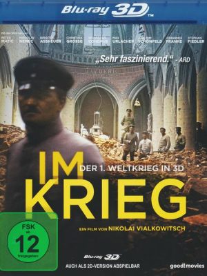 Im Krieg - Der 1. Weltkrieg in 3D  (inkl. 2D-Version)