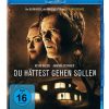 Du hättest gehen sollen