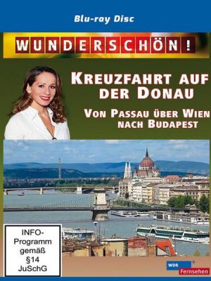 Wunderschön! - Kreuzfahrt auf der Donau: Von Passau über Wien nach Budapest