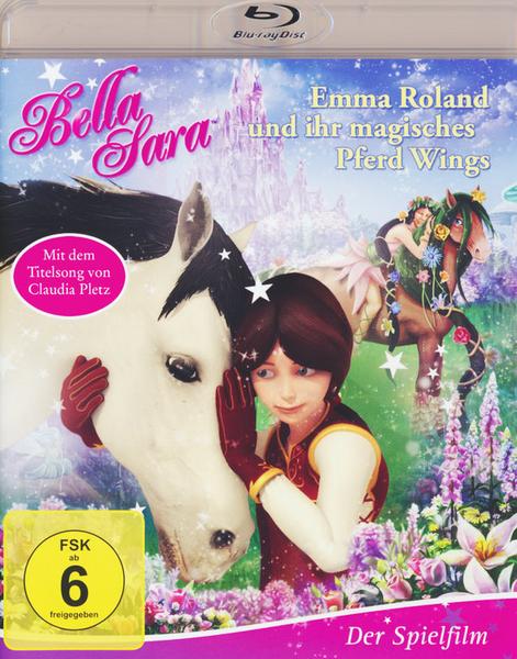 Bella Sara - Emma Roland und ihr magisches Pferd Wings - Ein Abenteuer aus der Welt von Bella Sara
