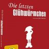 Die letzten Glühwürmchen