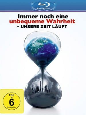 Immer noch eine unbequeme Wahrheit - Unsere Zeit läuft