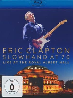 Eric Clapton - Slowhand At 70 - Live At The Royal Albert Hall