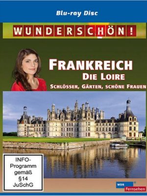 Wunderschön! - Frankreich: Die Loire