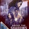 Above the Shadows