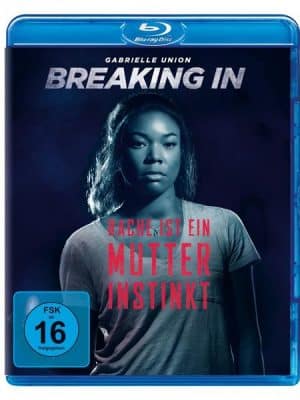 BREAKING IN - Rache ist ein Mutterinstinkt