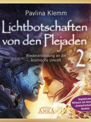 Lichtbotschaften von den Plejaden Band 2 (Ungekürzte Lesung und Heilsymbol »Seelenfreiheit«)