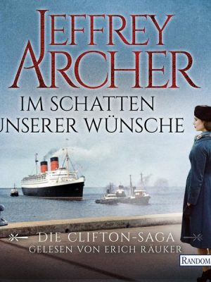 Im Schatten unserer Wünsche / Clifton-Saga Bd.4