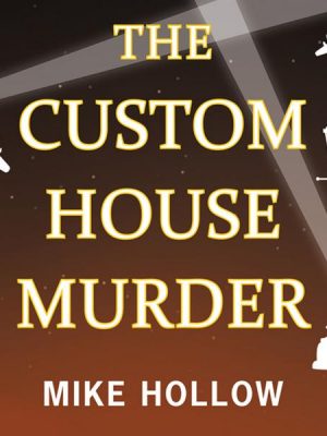 The Custom House Murder