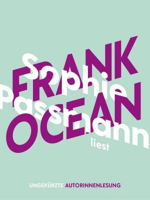 Sophie Passmann über Frank Ocean Frank Ocean