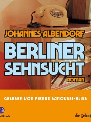 Berliner Sehnsucht