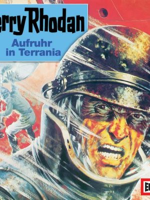 Perry Rhodan: Aufruhr in Terrania