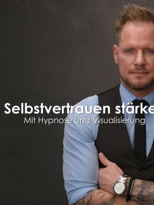 Selbstvertrauen stärken