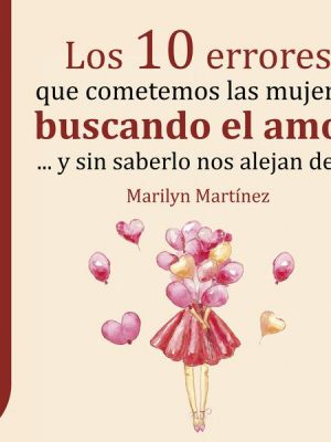 GuíaBurros: Los 10 errores que cometemos las mujeres buscando el amor