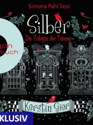 Silber - Die Trilogie der Träume