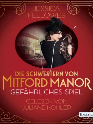 Die Schwestern von Mitford Manor – Gefährliches Spiel