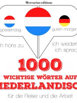 1000 wichtige Wörter auf Niederländisch für die Reise und die Arbeit