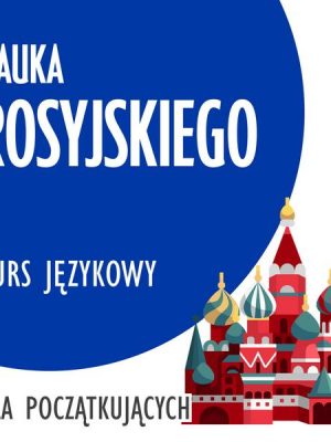 Nauka rosyjskiego (kurs językowy dla początkujących)