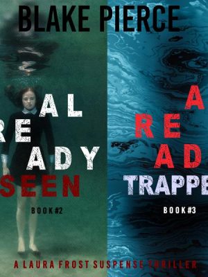 A Laura Frost FBI Suspense Thriller Bundle: Already Seen (#2) and Already Trapped (#3)
