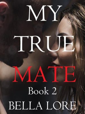 My True Mate: Book 2