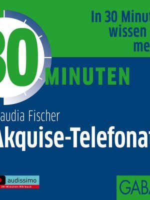 30 Minuten Akquise-Telefonate