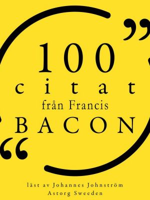 100 citat från Francis Bacon