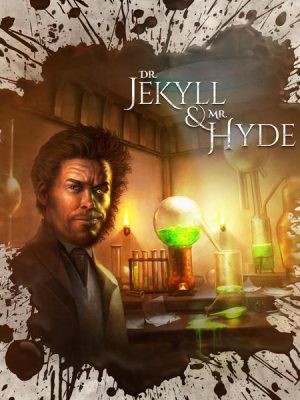 Dr. Jekyll & Mr. Hyde