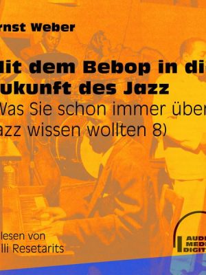 Mit dem Bebop in die Zukunft des Jazz