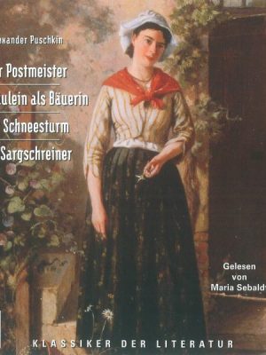 Der Postmeister - Das Fräulein als Bäuerin - Der Schneesturm - Der Sargschreiner