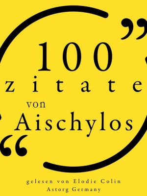 100 Zitate aus Aischylos