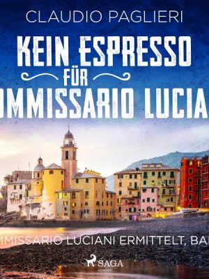 Kein Espresso für Commissario Luciani (Commissario Luciani ermittelt