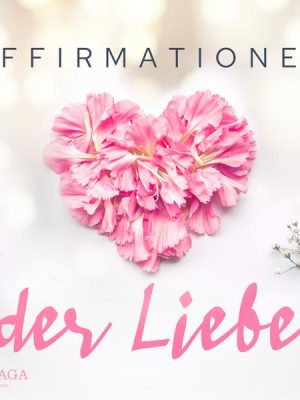 Affirmationen der Liebe