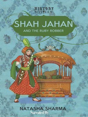 Shah Jahan And The Ruby Robber