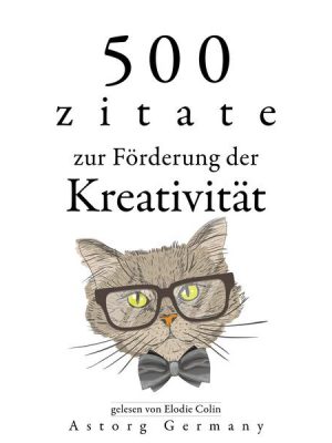 500 Zitate zur Förderung der Kreativität