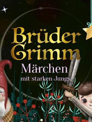 Brüder Grimms Märchen für kleine Jungs