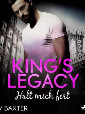 King's Legacy - Halt mich fest (Bartenders of New York 3)