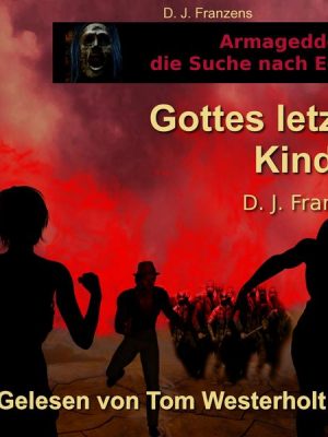 Gottes letzte Kinder