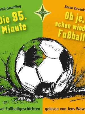 Die 95. Minute & Oh je