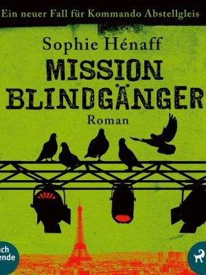 Mission Blindgänger: Ein neuer Fall für das Kommando Abstellgleis