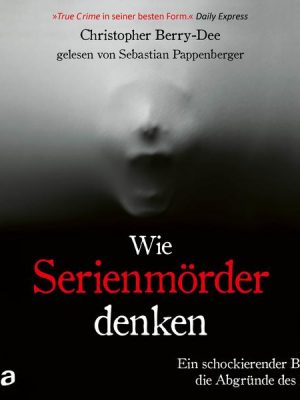 Wie Serienmörder denken