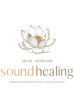 432 Hz Music for Sound Healing