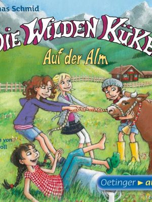 Die Wilden Küken 8. Auf der Alm