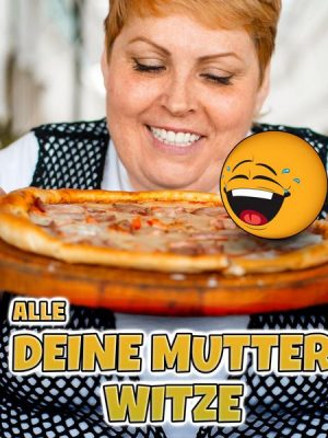 Alle Deine Mutter Witze