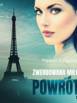 Zwerbowana miłość. Powrót