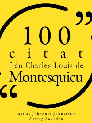 100 citat från Charles-Louis de Montesquieu