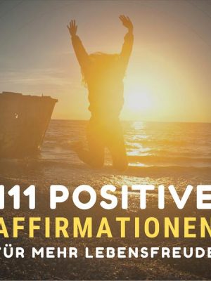 111 positive Affirmationen für mehr Gesundheit