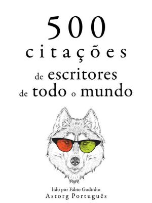 500 citações de escritores de todo o mundo