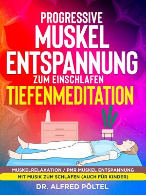 Progressive Muskelentspannung zum Einschlafen - Tiefenmeditation