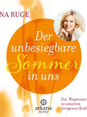 Der unbesiegbare Sommer in uns