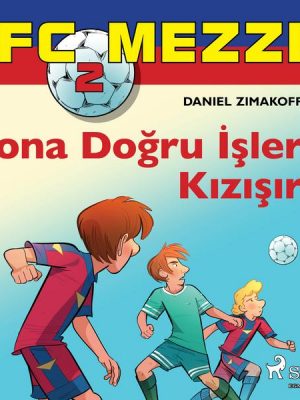 FC Mezzi 2: Sona Doğru İşler Kızışır